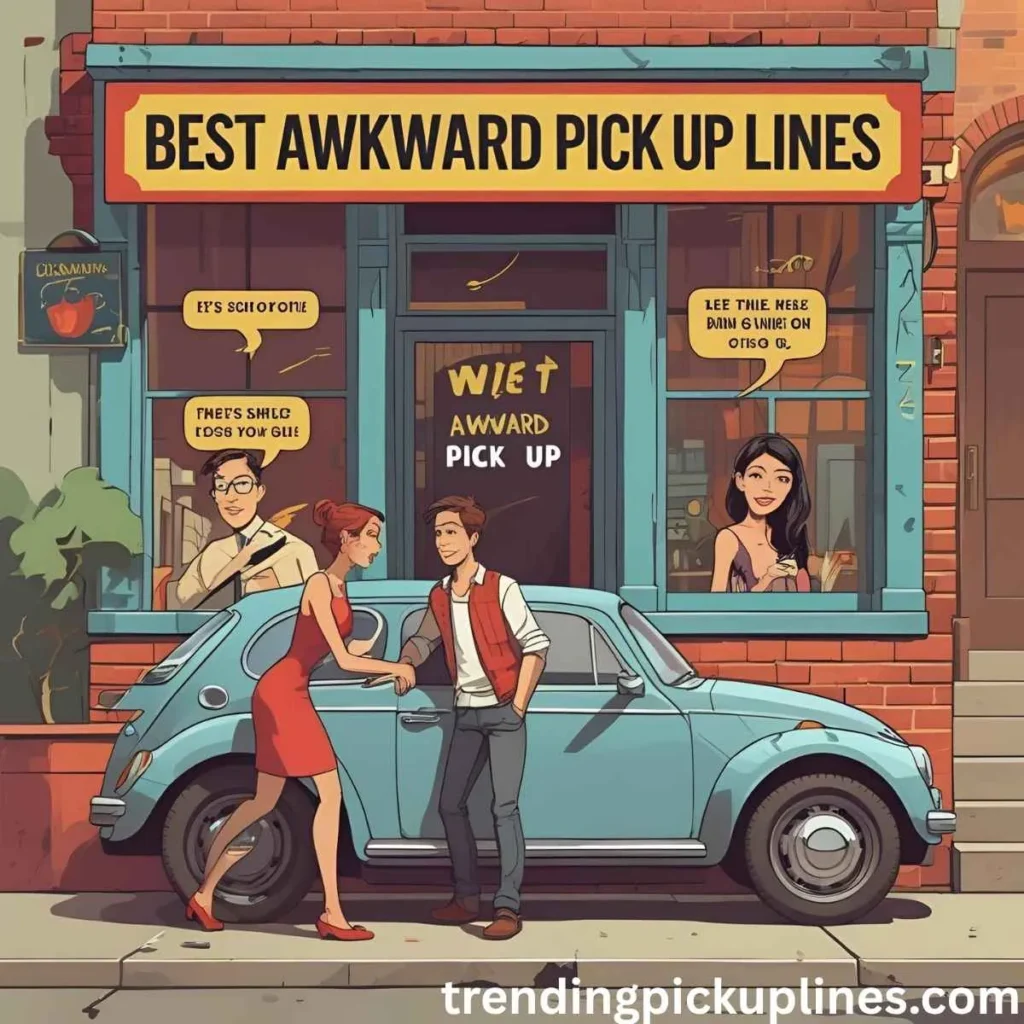 Best Awkward Pick Up Lines