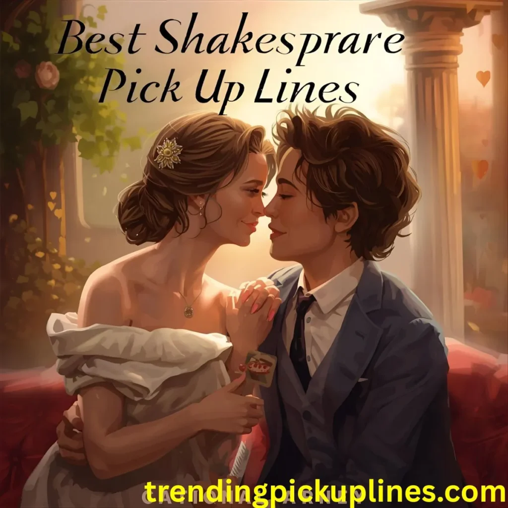 Best Shakespeare Pick Up Lines 