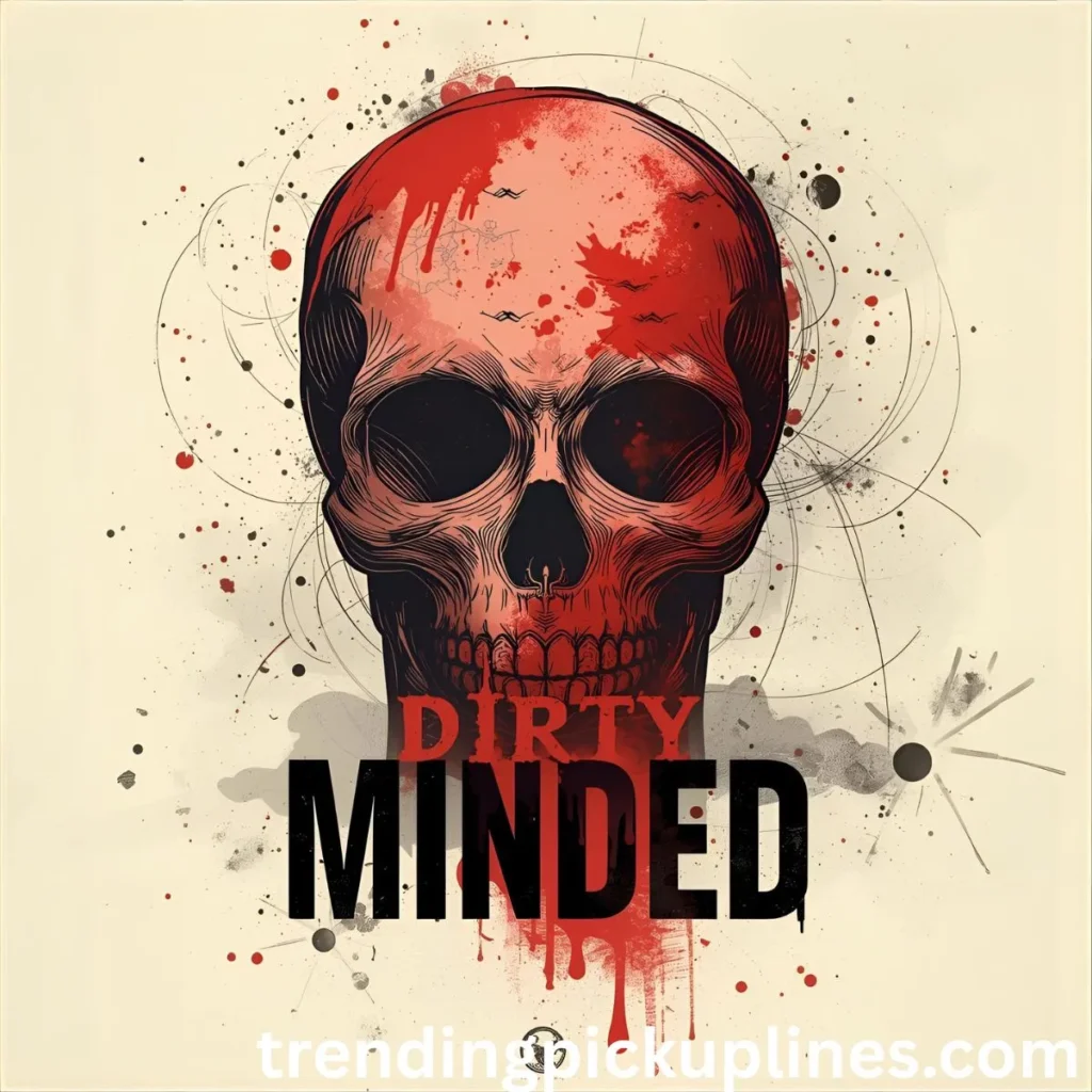 Best Pick Up Lines Dirty Minded