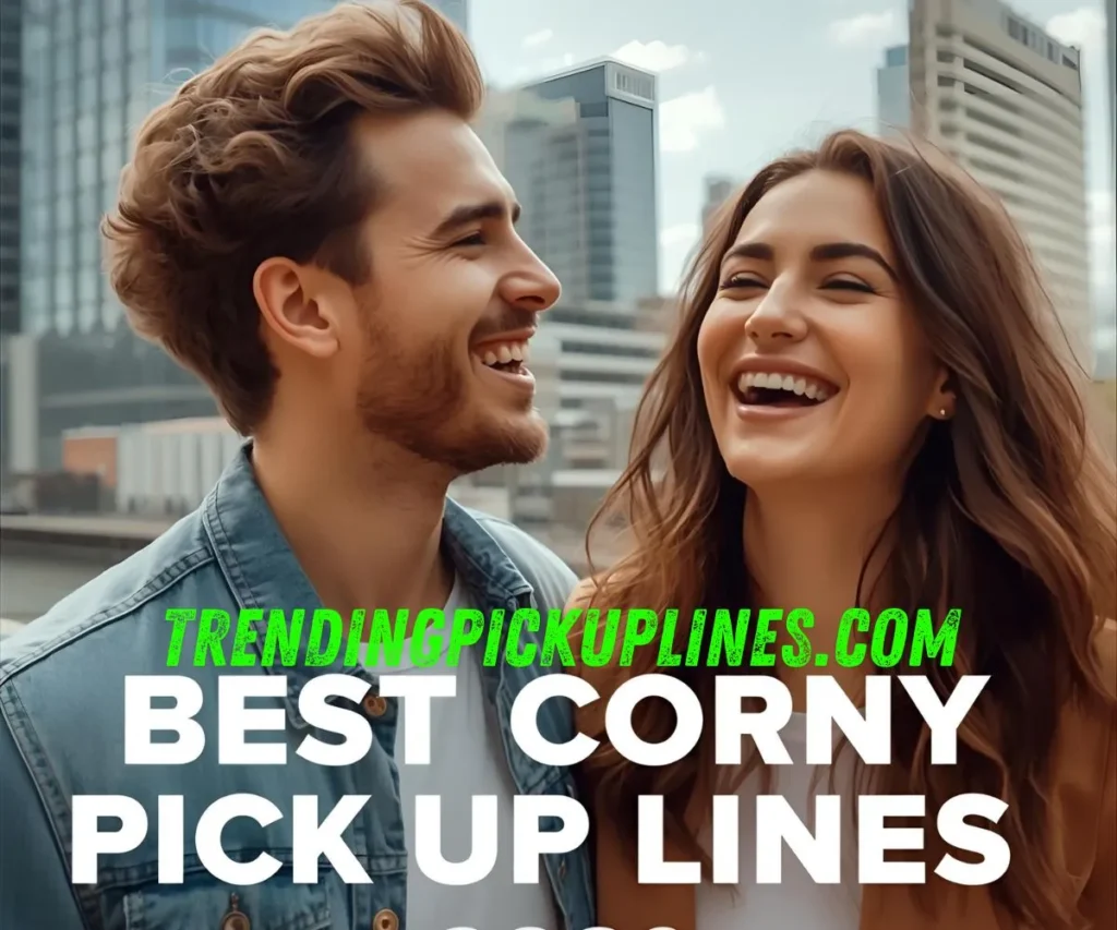 Best Corny Pick Up Lines 2026