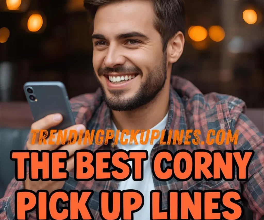 The Best Corny Pick Up Lines