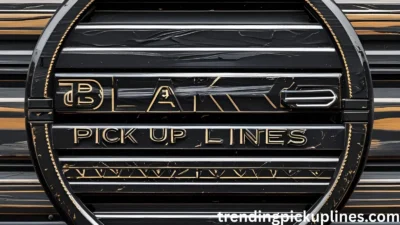 Black Pick Up Lines