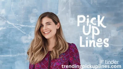 Smooth Pick Up Lines Tinder